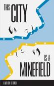 This City Is A Minefield