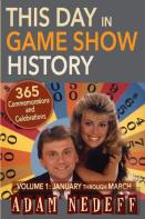This Day In Game Show History- 365 Commemorations And Celebrations, Vol. 1