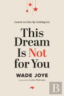 This Dream Is Not For You