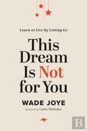 This Dream Is Not For You
