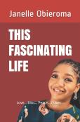 This Fascinating Life