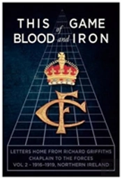 This Game Of Blood And Iron Volume 2 - 1916-1919 Northern Ireland