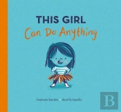 This Girl Can Do Anything