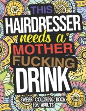 This Hairdresser Needs A Mother Fucking Drink