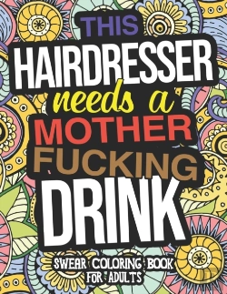 Bertrand.pt - This Hairdresser Needs A Mother Fucking Drink