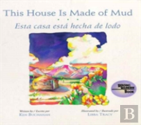 This House Is Made Of Mud / Esta Casa Esta Hecha De Lodo