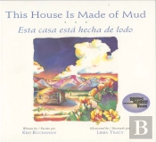This House Is Made Of Mud / Esta Casa Esta Hecha De Lodo