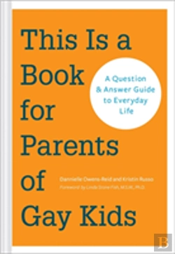 Bertrand.pt - This Is A Book For Parents Of Gay Kids
