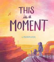 This Is A Moment