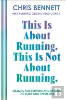 This Is About Running, This Is Not About Running