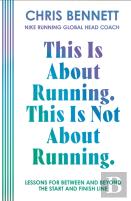 This Is About Running, This Is Not About Running