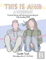 This Is Adhd: A Workbook