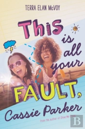 This Is All Your Fault, Cassie Parker