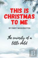 This Is Christmas To Me, The Curiosity Of A Little Child