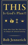 This Is God'S Plan!? How We Can Be Certain In Days Of Uncertainty