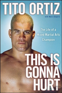 Bertrand.pt - This Is Gonna Hurt: The Life Of A Mixed Martial Arts Champion