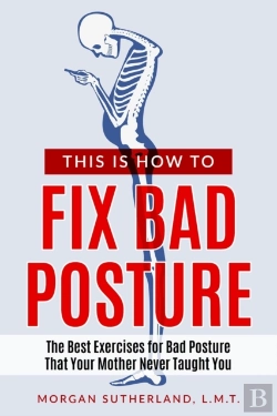 Bertrand.pt - This Is How To Fix Bad Posture: The Best