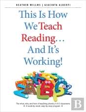 This Is How We Teach Reading . . . And It'S Working!
