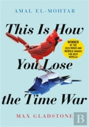 This Is How You Lose The Time War