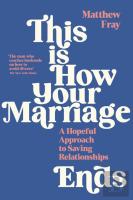 This Is How Your Marriage Ends