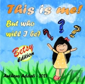 This Is Me: But Who Will I Be