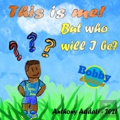 This Is Me : But Who Will I Be