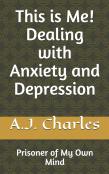 This Is Me! Dealing With Anxiety And Depression