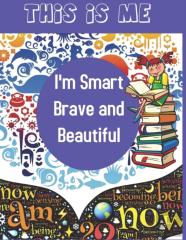 This Is Me I'M Smart Brave And Beautiful