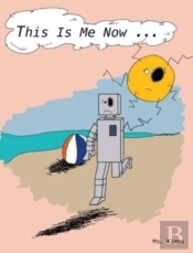 This Is Me Now...