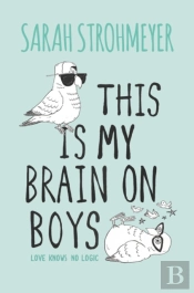 This Is My Brain On Boys