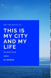This Is My City And My Life
