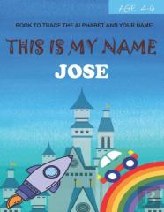 This Is My Name Jose