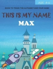 This Is My Name Max