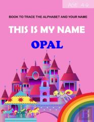 This Is My Name Opal