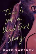 This Is Not A Dead Girl Story