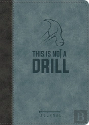 This Is Not A Drill Leatherluxeâ® Journal