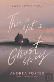 This Is Not A Ghost Story