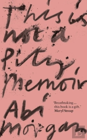 This Is Not A Pity Memoir