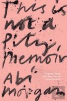 This Is Not A Pity Memoir
