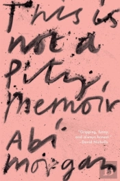 This Is Not A Pity Memoir