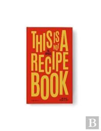 This Is Not A Recipe Book