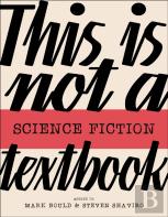 This Is Not A Science Fiction Textbook