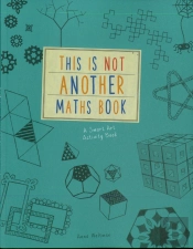 This Is Not Another Maths Book