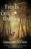 This Is Our Undoing