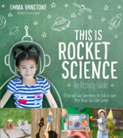 This Is Rocket Science: An Activity Guide