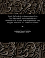 This Is The Book Of The Lamentations Of The Poet Macgonagall