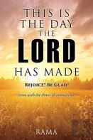 This Is The Day The Lord Has Made