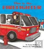 This Is The Firefighter