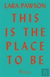 This Is The Place To Be