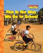 This Is The Way We Go To School (Scholastic News Nonfiction Readers: Kids Like Me)